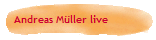 Andreas M�ller live