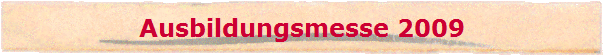 Ausbildungsmesse 2009