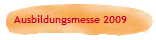 Ausbildungsmesse 2009