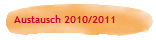 Austausch 2010/2011