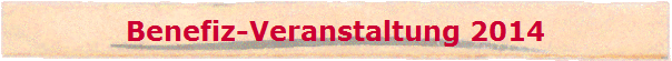 Benefiz-Veranstaltung 2014