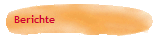 Berichte