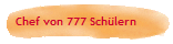 Chef von 777 Sch�lern
