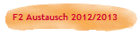 F2 Austausch 2012/2013