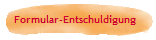 Formular-Entschuldigung