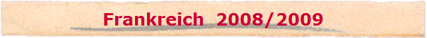 Frankreich  2008/2009