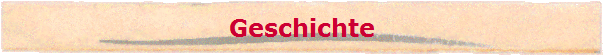 Geschichte