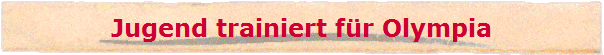 Jugend trainiert f�r Olympia