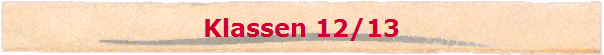 Klassen 12/13