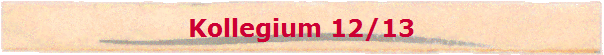 Kollegium 12/13