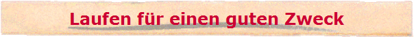 Laufen f�r einen guten Zweck