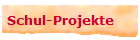 Schul-Projekte