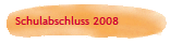 Schulabschluss 2008