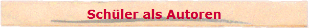 Sch�ler als Autoren