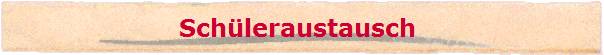 Sch�leraustausch 