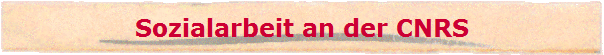 Sozialarbeit an der CNRS