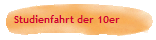 Studienfahrt der 10er