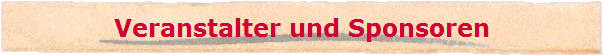 Veranstalter und Sponsoren