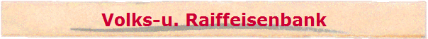 Volks-u. Raiffeisenbank