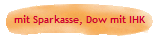 mit Sparkasse, Dow mit IHK