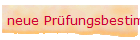 neue Pr�fungsbestimmungen