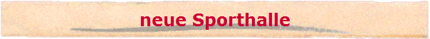 neue Sporthalle